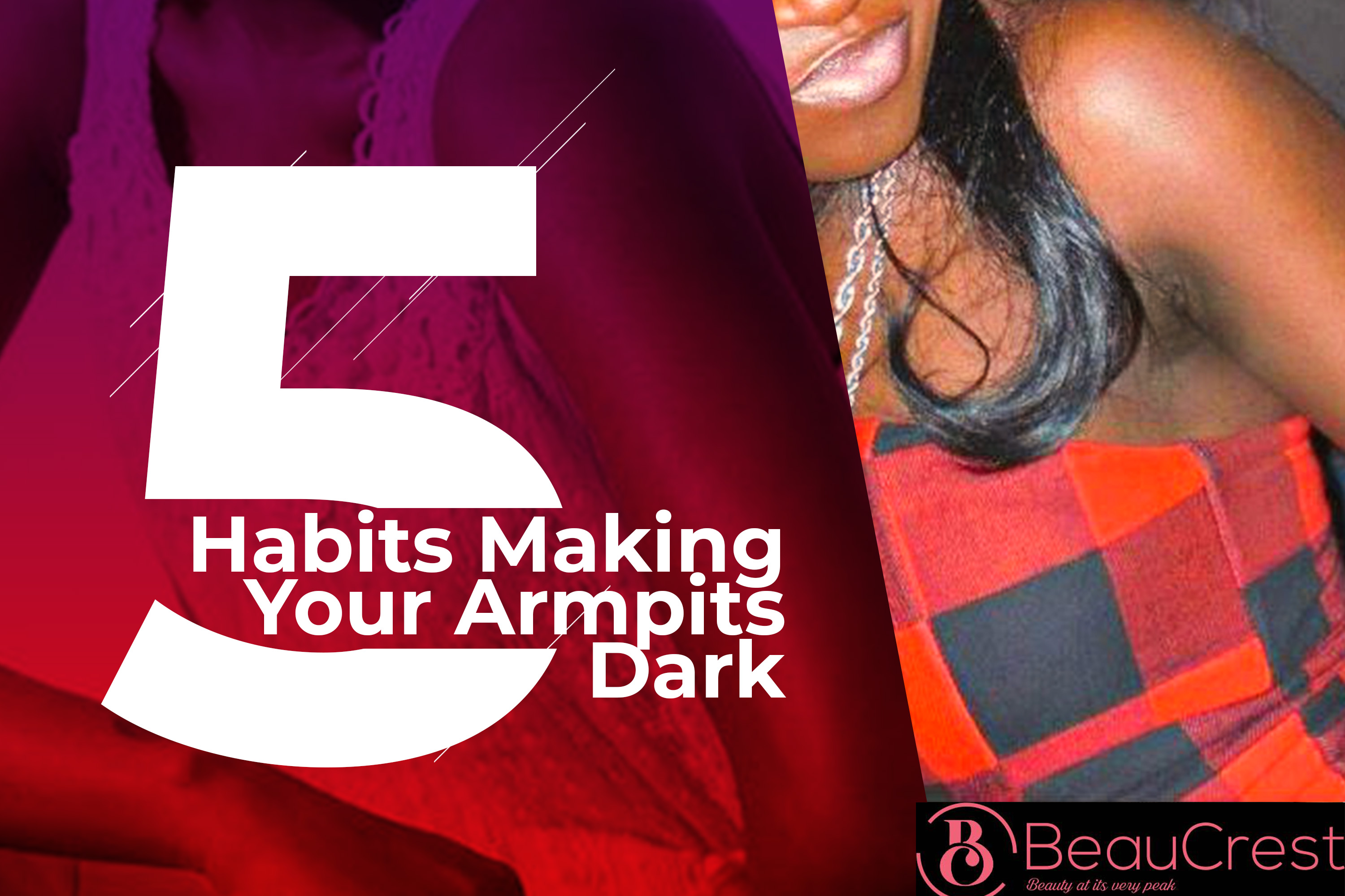 Stop These 5 Habits and Your Dark Armpits Would Clear Off