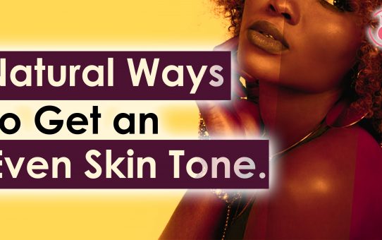 Top 8 Home Remedies for an Uneven Skin Tone