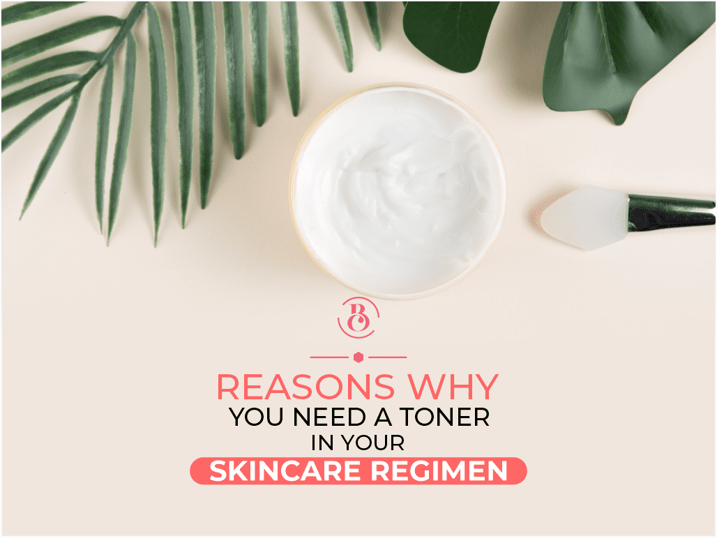 6 Reasons Why You Need a Toner in Your Skincare Regimen