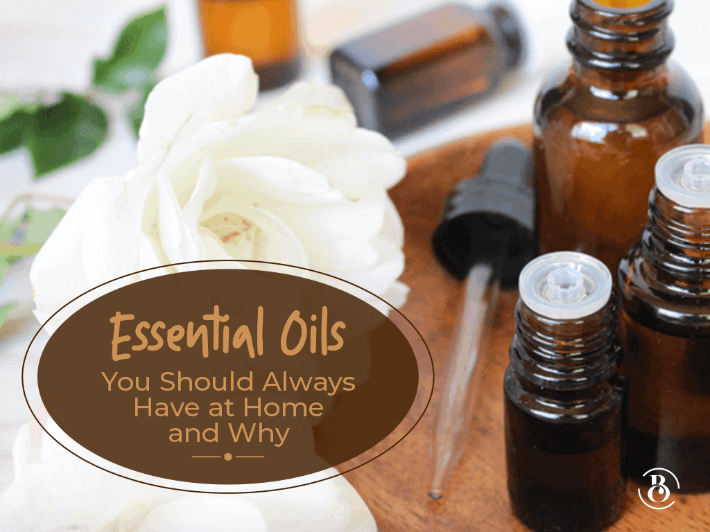 5 Essential Oils You Should Always Have at Home and Why