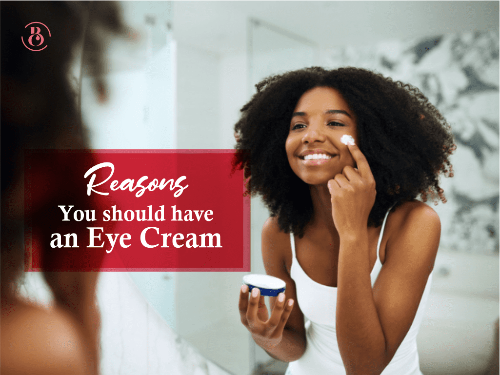 5 Reasons You Should Have an Eye Cream