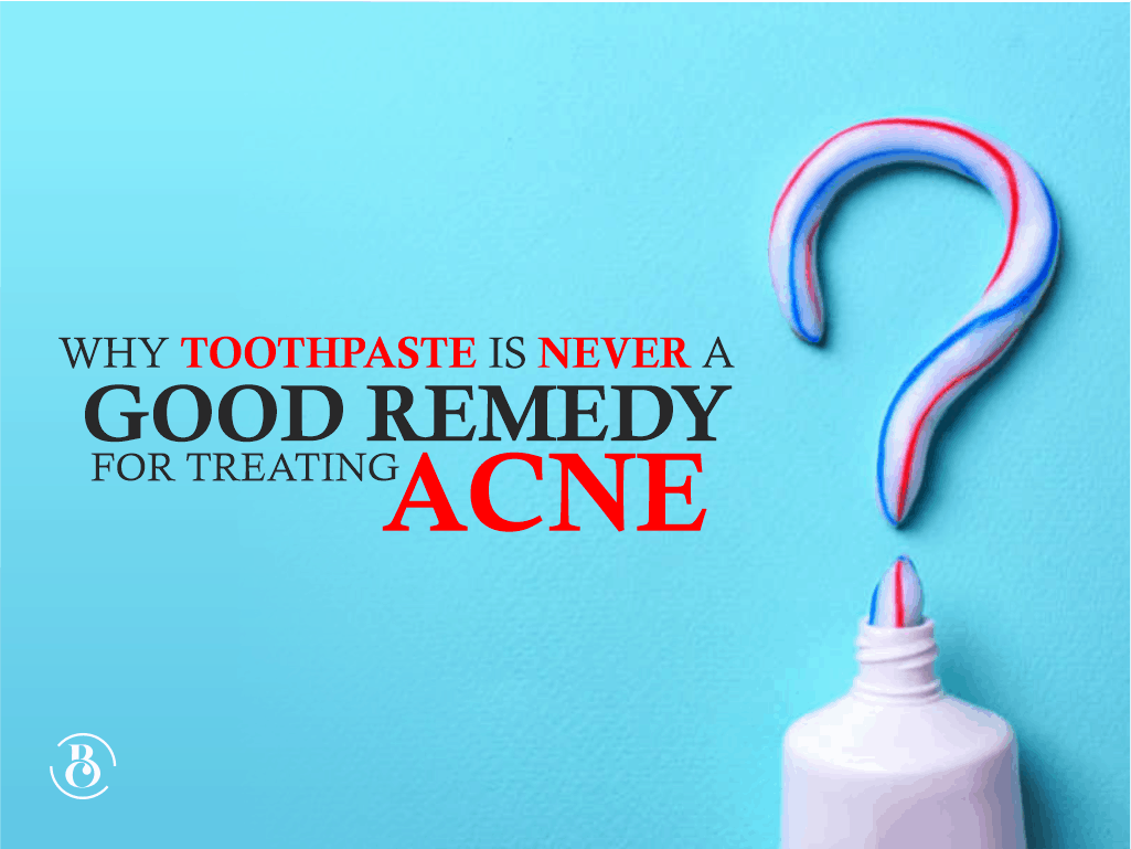 Why Toothpaste Is Never A Good Remedy for Treating Acne