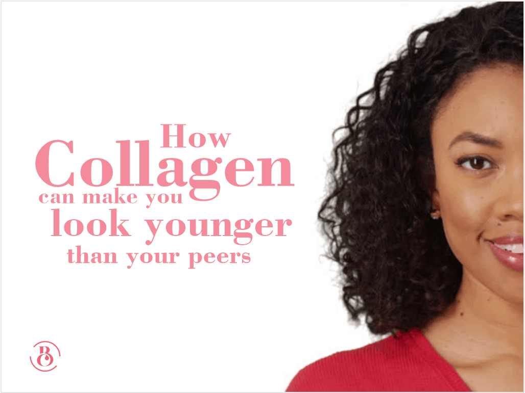 How Collagen Can Make You Look Younger Than Your Peers
