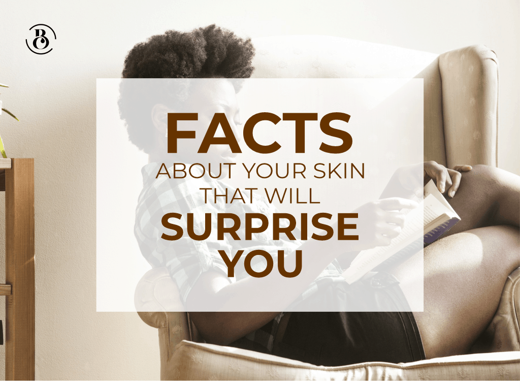 6 Facts About Your Skin That Will Surprise You