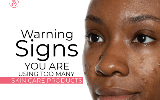 5 Warning Signs You Are Using Too Many Skincare Products